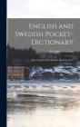 English and Swedish Pocket-Dictionary: Eller Engelskt Och Swenskt Hand-Lexicon Cover Image