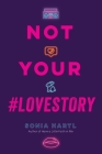 Not Your #Lovestory By Sonia Hartl Cover Image