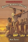 Henry Aaron's Dream: Candlewick Biographies By Matt Tavares, Matt Tavares (Illustrator) Cover Image
