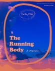 The Running Body: A Memoir (Autumn House Nonfiction Prize) Cover Image