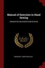 Manual of Exercises in Hand Sewing: Adopted by Industrial & Grade Schools By Margaret Josephine Blair Cover Image