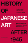 History of Japanese Art After 1945: Institutions, Discourses, and Practices By Noriaki Kitazawa, Takemi Kuresawa, Yuri Mitsuda Cover Image
