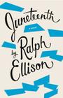 Juneteenth (Vintage International) By Ralph Ellison, Charles Johnson (Preface by) Cover Image