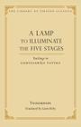 A Lamp to Illuminate the Five Stages: Teachings on Guhyasamaja Tantra (Library of Tibetan Classics #15) By Je Tsongkhapa, Kilty Galvin (Translator), Thupten Jinpa (Editor) Cover Image