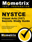 NYSTCE Visual Arts (167) Secrets Study Guide: NYSTCE Exam Review and Practice Test for the New York State Teacher Certification Examinations Cover Image