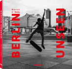 Berlin Unseen By Martin U. Waltz Cover Image