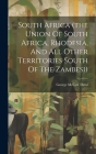 South Africa (the Union Of South Africa, Rhodesia, And All Other Territories South Of The Zambesi) Cover Image