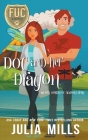 Doc and Her Dragon By Julia Mills Cover Image