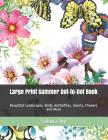 Large Print Summer Dot-to-Dot Book: Beautiful Landscapes, Birds, Butterflies, Insects, Flowers and More By Sakura Ivy Cover Image