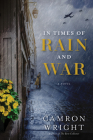 In Times of Rain and War By Camron Wright Cover Image