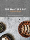 The Slanted Door: Modern Vietnamese Food [A Cookbook] Cover Image