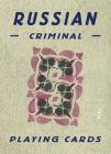 Russian Criminal Playing Cards: Deck of 54 Playing Cards Cover Image