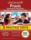 Praxis Elementary Education Multiple Subjects Study Guide: 3 Practice Tests and Praxis 5001 Prep [6th Edition] By Joshua Rueda Cover Image