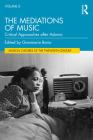 The Mediations of Music: Critical Approaches After Adorno (Musical Cultures of the Twentieth Century) Cover Image