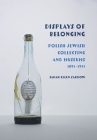 Displays of Belonging: Polish Jewish Collecting and Museums, 1891-1941 By Sarah Ellen Zarrow Cover Image