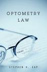 Optometry Law By Stephen H. Eap Cover Image