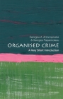 Organized Crime: A Very Short Introduction (Very Short Introductions) By Georgios A. Antonopoulos, Georgios Papanicolaou Cover Image
