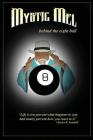 Behind the Eight Ball: The Marvelous Misadventures of Mystic Mel By Ronald E. Melvin, Mystic Mel Melvin Cover Image