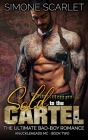 Sold to the Cartel: The Ultimate Bad-Boy Romance By Simone Scarlet Mma Cover Image