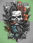 Skull Tattoo Coloring Book: Single-sided pages to prevent bleed-through so you can use a variety of coloring tools or draw your own: 50 beautiful By Jessica Martinez Cover Image
