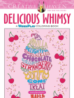 Creative Haven Delicious Whimsy: A Wordplay Coloring Book (Creative Haven Coloring Books) By Jessica Mazurkiewicz Cover Image