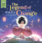 The Legend of Chang'e, a Story of the Mid-Autumn Festival - Traditional: A Bilingual Book in English and Mandarin with Traditional Characters and Piny Cover Image