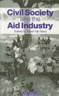 Civil Society and the Aid Industry: The Politics and Promise By Alison Van Rooy (Editor) Cover Image