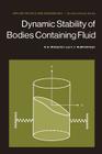Dynamic Stability of Bodies Containing Fluid (Applied Physics and Engineering #6) By N. N. Moiseyev, H. N. Abramson (Translator), V. V. Rumyantsev Cover Image