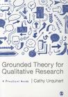 Grounded Theory for Qualitative Research: A Practical Guide By Cathy Urquhart Cover Image