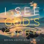 I See God's Glory!: Children's Discovery Series Cover Image