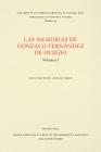 Las Memorias de Gonzalo Fernández de Oviedo: Volumen I (North Carolina Studies in the Romance Languages and Literatu #154) Cover Image