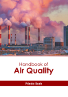 Handbook of Air Quality By Frieda Bush (Editor) Cover Image
