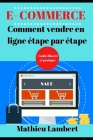 E- commerce Comment vendre en ligne étape par étape: Guide illustré et pratique Cover Image