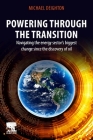 Powering Through the Transition: Navigating the Energy Sector's Biggest Change Since the Discovery of Oil Cover Image