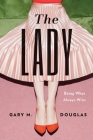 The Lady: Being What Always Wins By Gary M. Douglas Cover Image