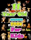 11 year old Animals Coloring Book for kids: Children Activity Books for Kids: Boys, Girls, Fun Early Learning for ... Sketchbooks, Toddler Coloring Bo By Mantacolor Publishing Cover Image