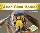 Asian Giant Hornet By Grace Hansen Cover Image