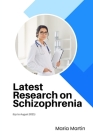 Latest Research on Schizophrenia: (up to August 2021) Cover Image