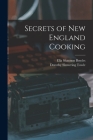 Secrets of New England Cooking By Ella Shannon Bowles, Dorothy Slemering 1906- Joint Towle (Created by) Cover Image