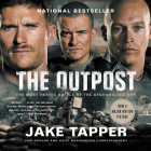 The Outpost: An Untold Story of American Valor By Jake Tapper, Rob Shapiro (Read by) Cover Image
