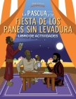 Libro de Actividades de Pascua y Panes Sin Levadura Cover Image