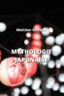 Mythologie Japonaise By Melchor Schleck Cover Image