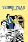 Senior Year By Judith P. Foard Cover Image