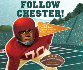 Follow Chester!: A College Football Team Fights Racism and Makes History By Gloria Respress-Churchwell, Ron Butler (Narrated by) Cover Image