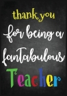 thank you for Teacher: Great for Teacher Appreciation/Thank You/Retirement/Year End Gift (Inspirational Notebooks for Teachers) By Shahins Publication Cover Image