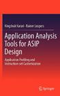 Application Analysis Tools for Asip Design: Application Profiling and Instruction-Set Customization By Kingshuk Karuri, Rainer Leupers Cover Image