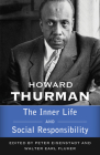 The Inner Life and Social Responsibility By Howard Thurman, Walter Earl Fluker (Editor), Peter Eisenstadt (Editor) Cover Image