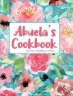 Abuela's Cookbook Teal Pink Wildflower Edition By Pickled Pepper Press Cover Image