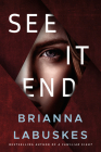 See It End By Brianna Labuskes Cover Image