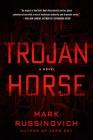 Trojan Horse: A Jeff Aiken Novel (Jeff Aiken Series #2) By Mark Russinovich, Kevin Mitnick (Foreword by) Cover Image